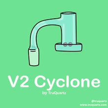 TruQuartz V2 Cyclone